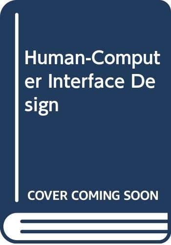 Human/computer Interface Design (Computer Science Series)