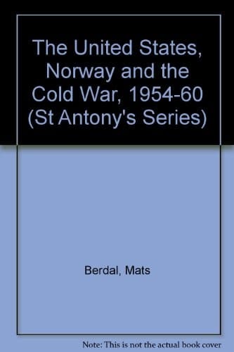 The United States, Norway and the Cold War, 1954-60