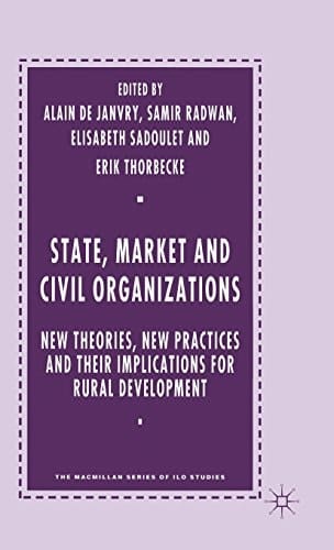 State, Market and Civil Organizations New Theories, New Practices and their Implications for Rural Development
