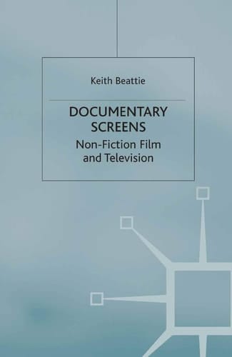 Documentary Screens Nonfiction Film and Television