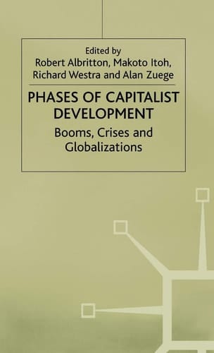 Phases of Capitalist Development Booms, Crises and Globalizations