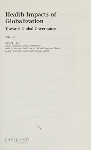Health Impacts of Globalization Towards Global Governance