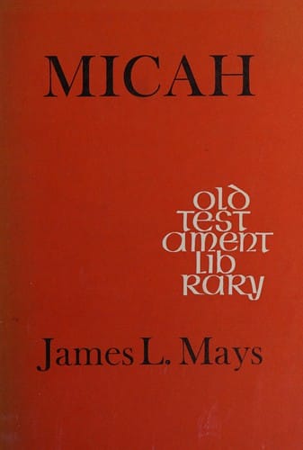 Micah: A commentary (The Old Testament library)