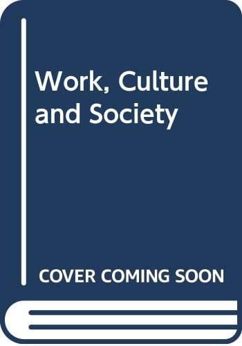 Work, culture, and society