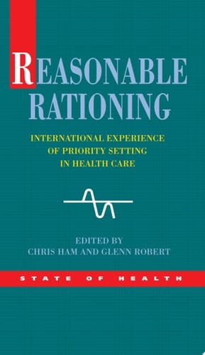 Reasonable Rationing International Experience of Priority Setting in Health Care
