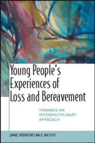 Young people's experiences of loss and bereavement: towards an interdisciplinary approach
