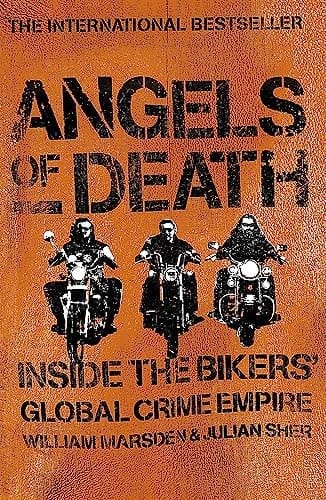 Angels of Death Inside the Bikers' Global Crime Empire