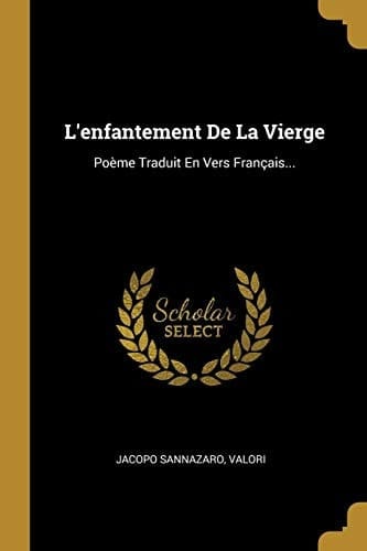 L'enfantement De La Vierge Poème Traduit En Vers Français...