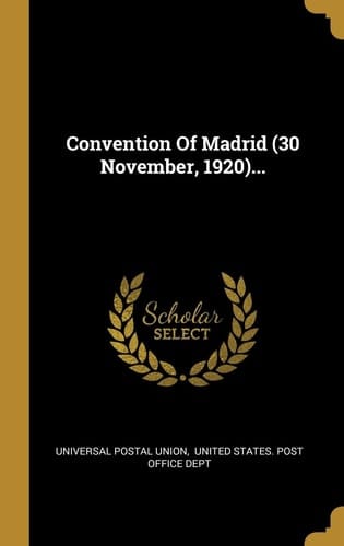 Convention Of Madrid (30 November, 1920)...
