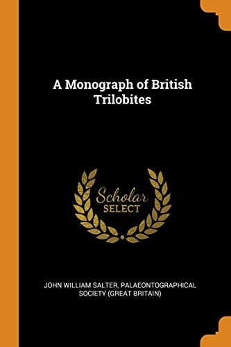 A Monograph of British Trilobites