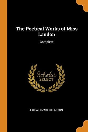 The Poetical Works of Miss Landon Complete