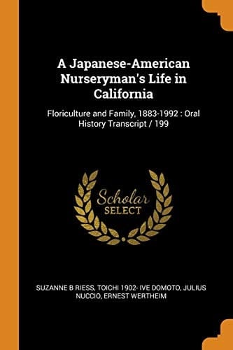 A Japanese-American Nurseryman's Life in California Floriculture and Family, 1883-1992: Oral History Transcript / 199