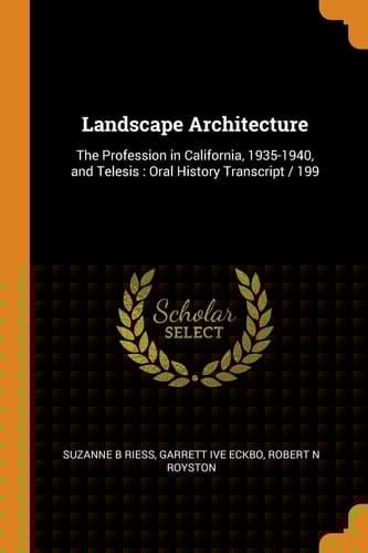 Landscape Architecture The Profession in California, 1935-1940, and Telesis: Oral History Transcript / 199