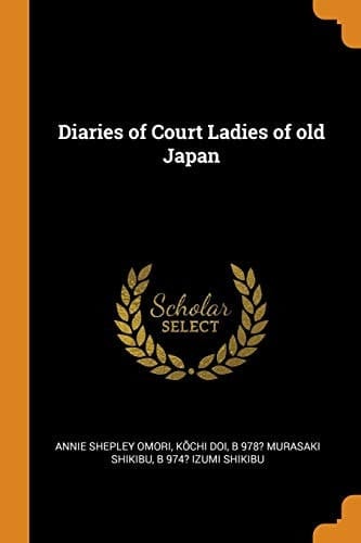 Diaries of Court Ladies of old Japan