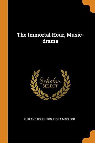 The Immortal Hour, Music-Drama