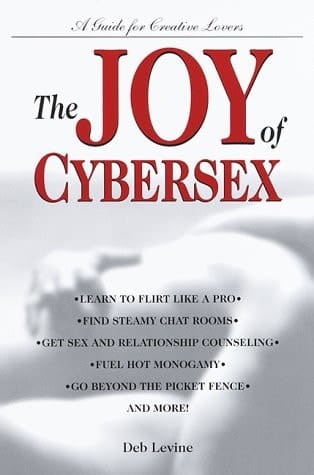 The Joy of Cybersex A Guide for Creative Lovers