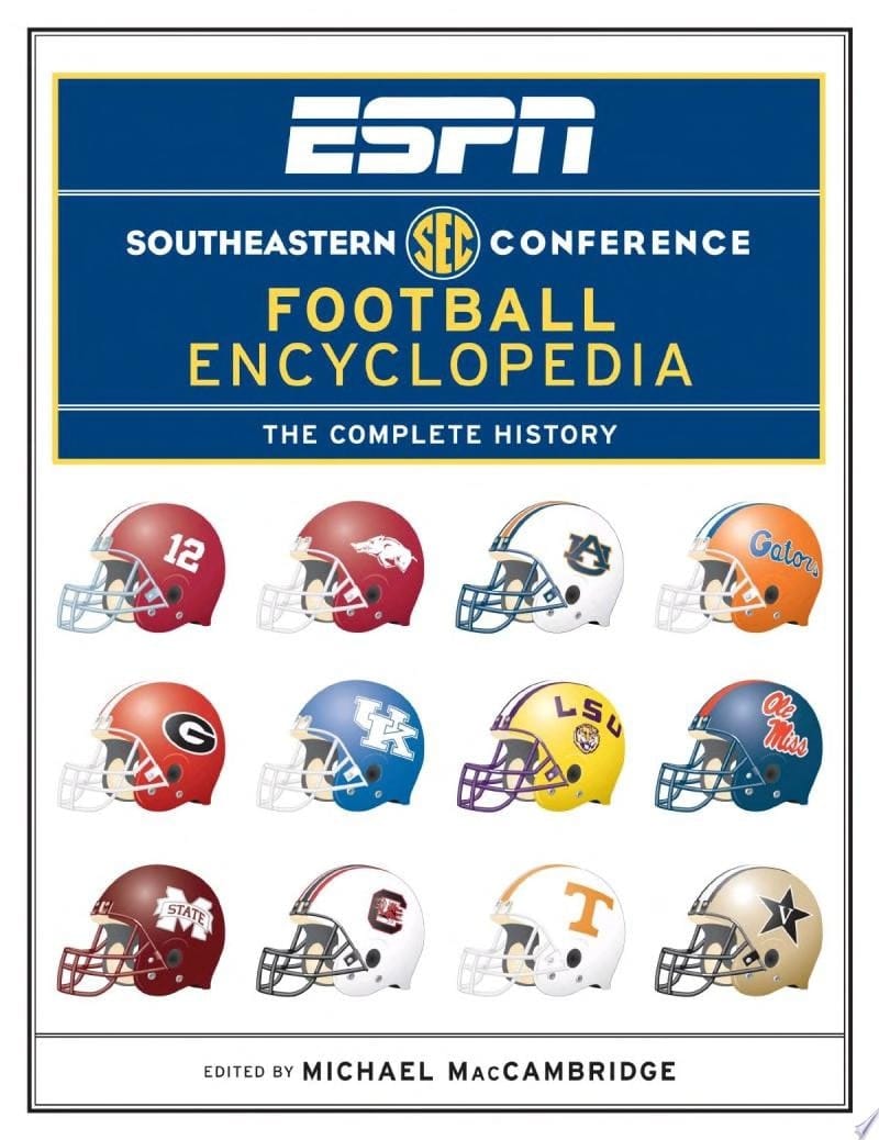 ESPN Southeastern Conference Football Encyclopedia The Complete History