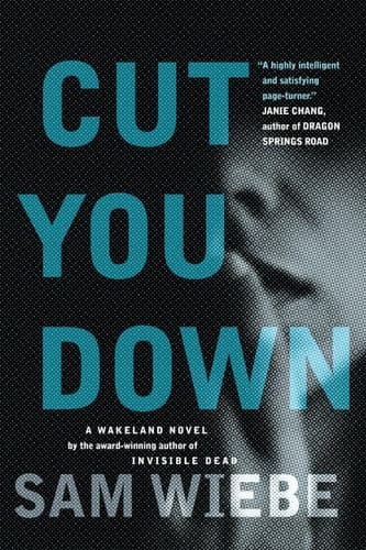 Cut You Down A Wakeland Novel