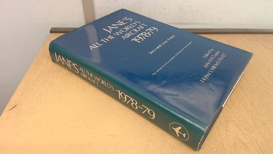 Jane's All the World's Aircraft 1978-79. 1978-79: [69th year].