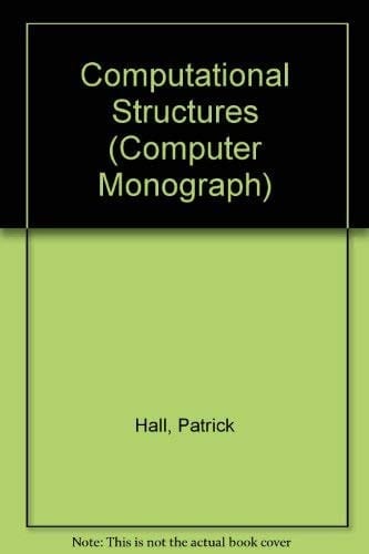 Computational Structures (Computer Monograph)