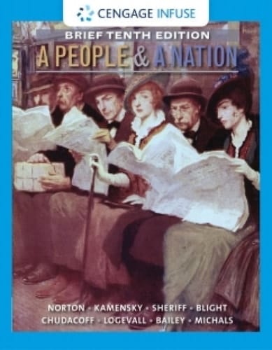Cengage Infuse for Kamensky/Sheriff/Blight/Chudacoff/Logevall/Bailey/Norton's A People and a Nation: A History of the United States, 11th Edition, [Instant Access]