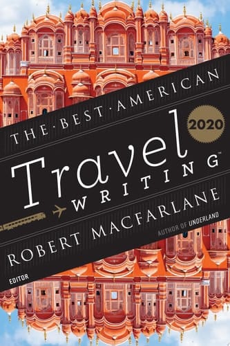 The Best American Travel Writing 2020
