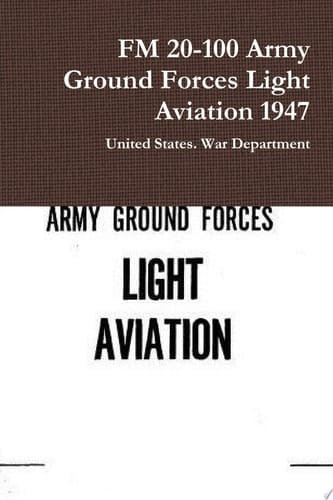 FM 20-100 Army Ground Forces Light Aviation 1947