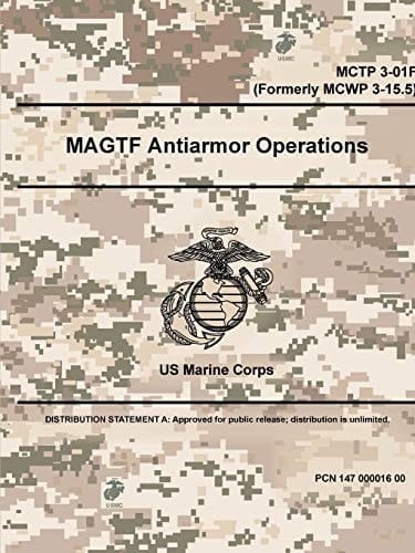Magtf Antiarmor Operations - Mctp 3-01f (Formerly Mcwp 3-15. 5)
