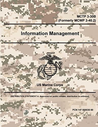 Information Management - Mctp 3-30b (Formerly Mcwp 3-40. 2)