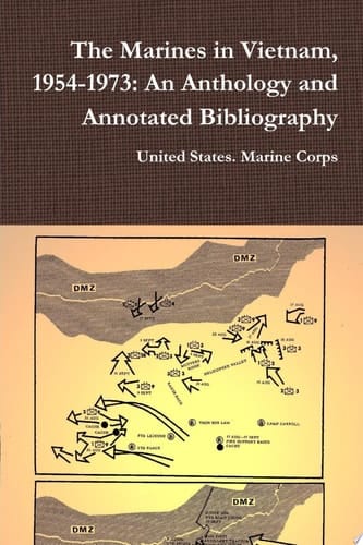 The Marines in Vietnam, 1954-1973: An Anthology and Annotated Bibliography