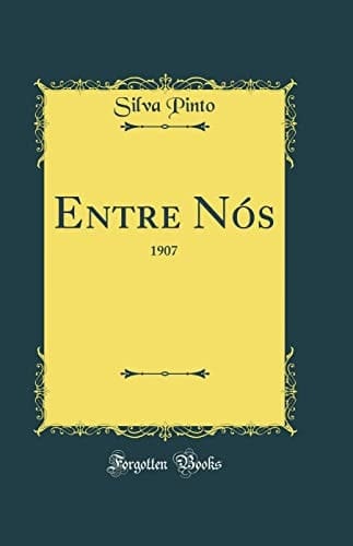 Entre Nós 1907 (Classic Reprint)