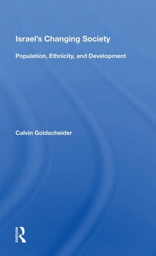 Israel's Changing Society Population, Ethnicity, and Development
