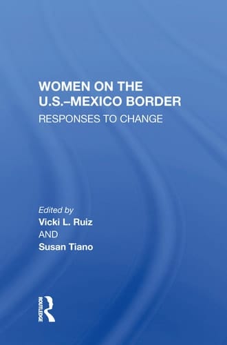 Women on the U. S. -Mexico Border Responses to Change