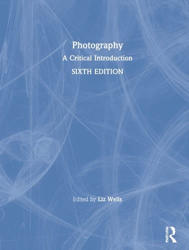 Photography A Critical Introduction