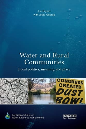 Water and Rural Communities Local Politics, Meaning and Place