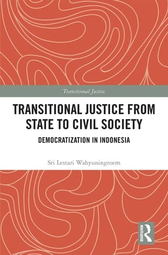 Transitional Justice from State to Civil Society Democratization in Indonesia