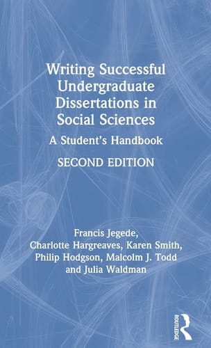 Writing Successful Undergraduate Dissertations in Social Sciences A Student's Handbook