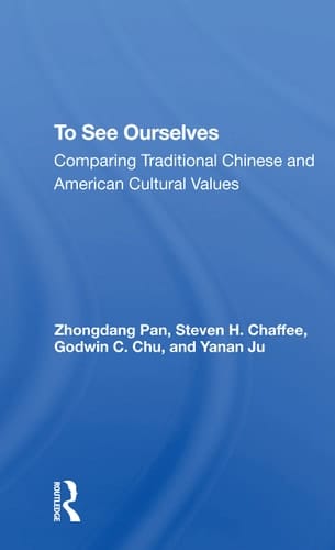 To See Ourselves Comparing Traditional Chinese and American Values