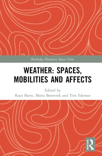 Weather Spaces, Mobilities and Affects