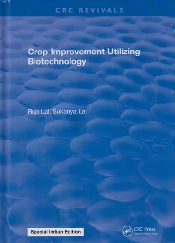 Crop Improvement Utilizing Biotechnology (Special Indian Edition/ Reprint Year- 2020)