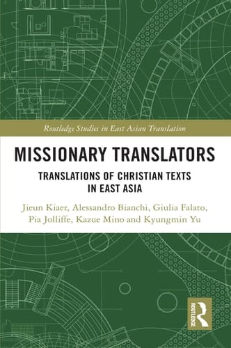 Missionary Translators Translations of Christian Texts in East Asia