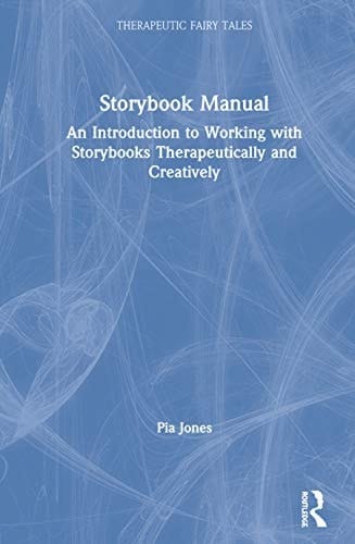 Storybook Manual An Introduction to Working with Storybooks Therapeutically and Creatively