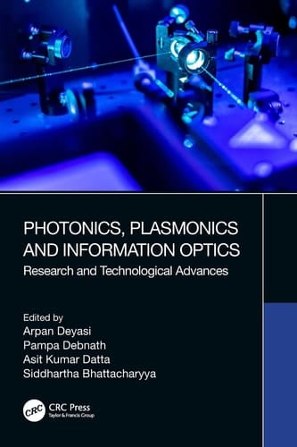 Photonics, Plasmonics and Information Optics Research and Technological Advances