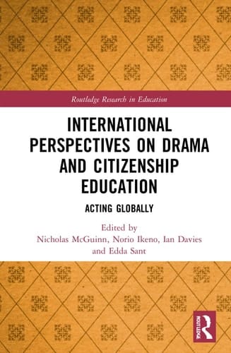 International Perspectives on Drama and Citizenship Education Acting Globally