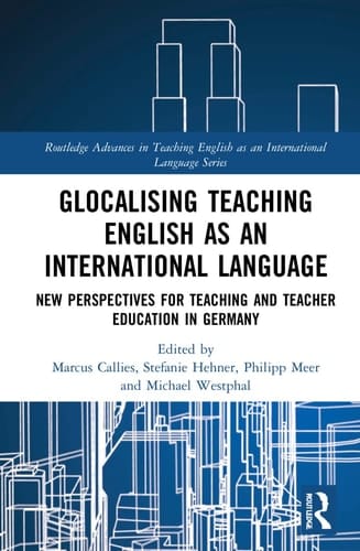 Glocalising Teaching English as an International Language New Perspectives for Teaching and Teacher Education in Germany