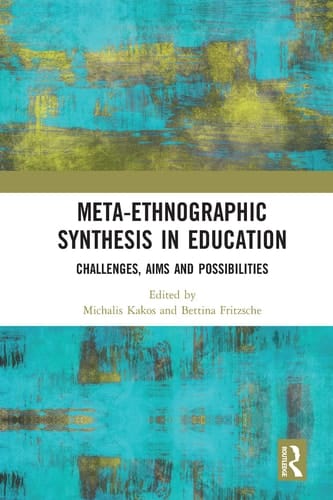 Meta-Ethnographic Synthesis in Education Challenges, Aims and Possibilities