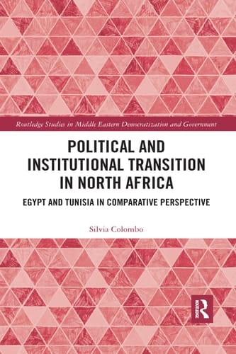 Political and Institutional Transition in North Africa Egypt and Tunisia in Comparative Perspective