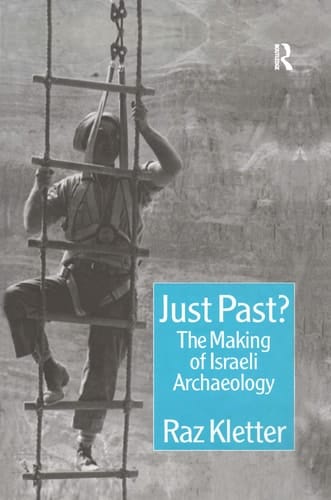 Just Past? The Making of Israeli Archaeology