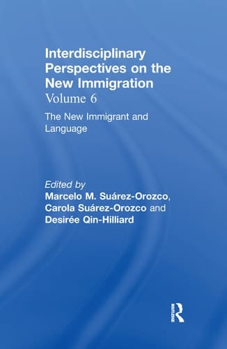 The New Immigrant and Language Interdisciplinary Perspectives on the New Immigration