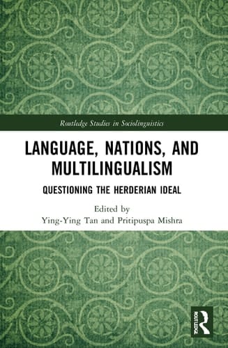 Language, Nations, and Multilingualism Questioning the Herderian Ideal